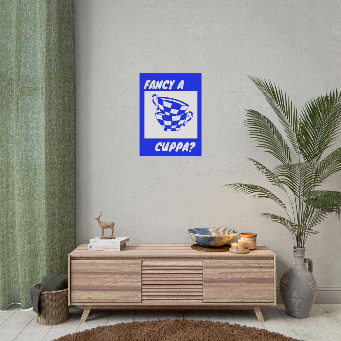 FANCY A CUPPA? POSTER (BLUE)