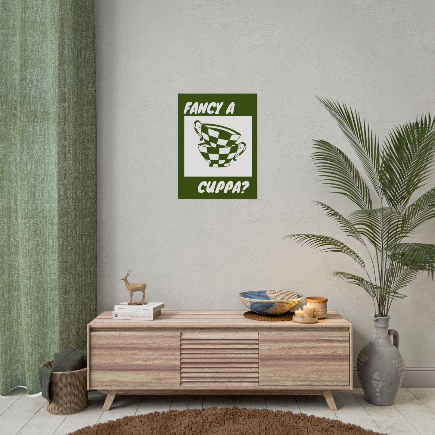 FANCY A CUPPA? POSTER (GREEN)