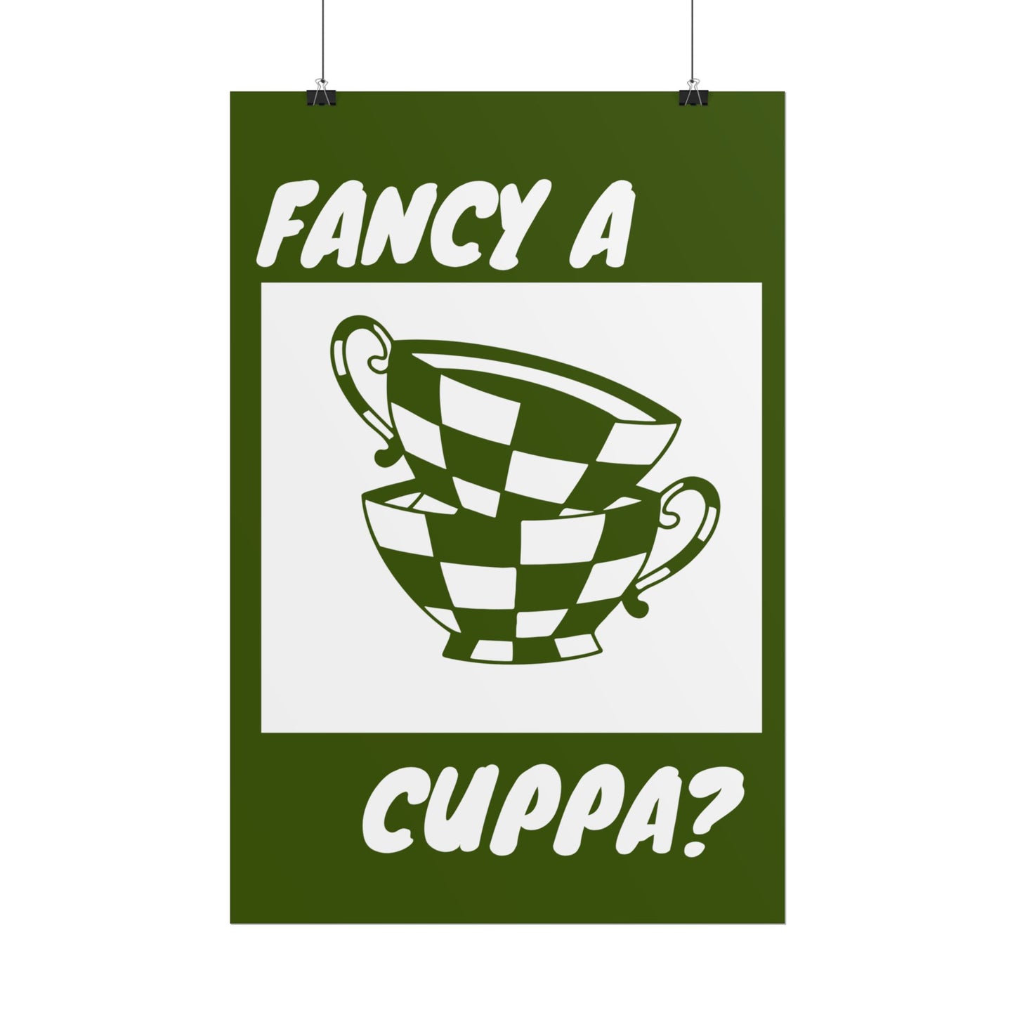 FANCY A CUPPA? POSTER (GREEN)