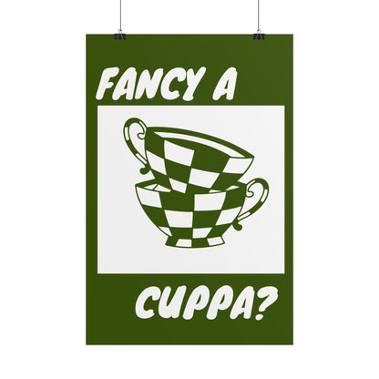 FANCY A CUPPA? POSTER (GREEN)