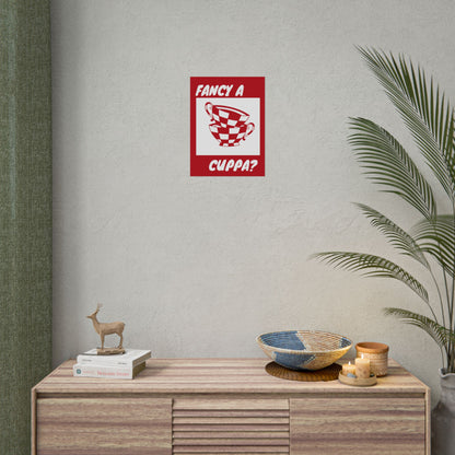 FANCY A CUPPA? POSTER (RED)
