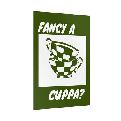FANCY A CUPPA? POSTER (GREEN)