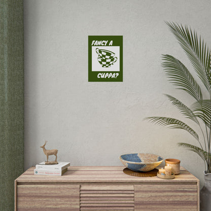 FANCY A CUPPA? POSTER (GREEN)