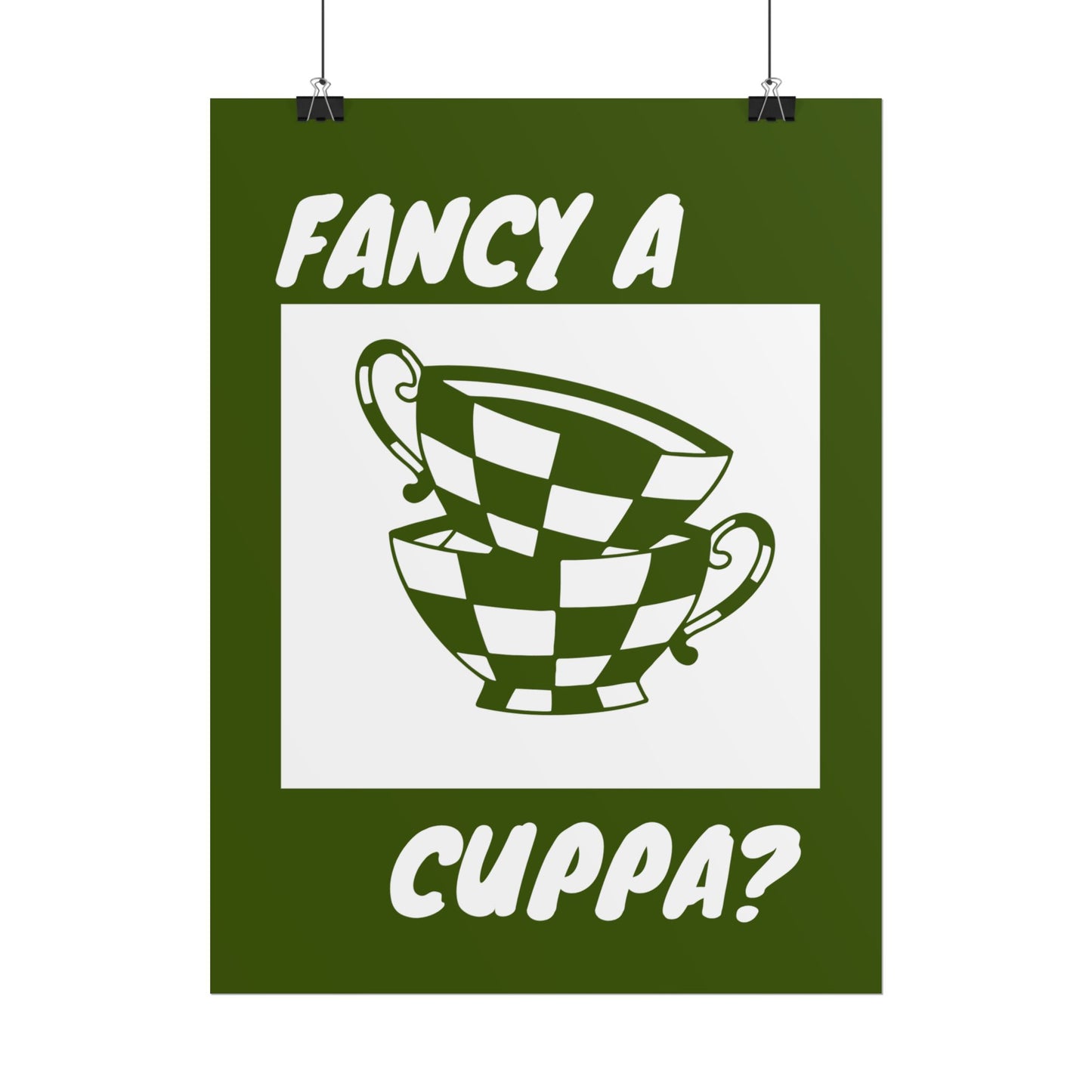 FANCY A CUPPA? POSTER (GREEN)