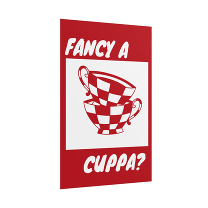 FANCY A CUPPA? POSTER (RED)