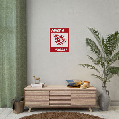 FANCY A CUPPA? POSTER (RED)