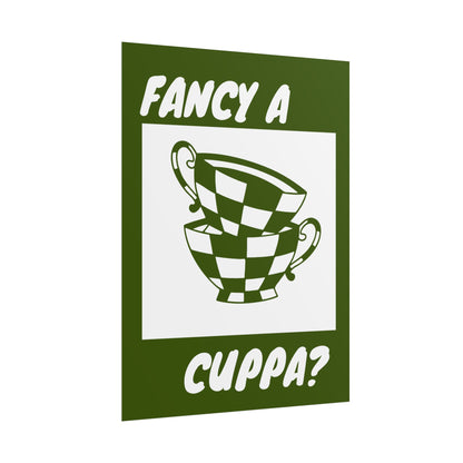 FANCY A CUPPA? POSTER (GREEN)