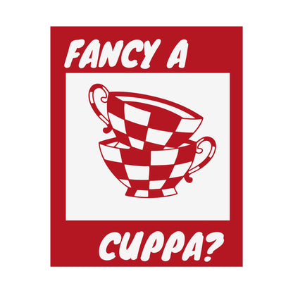 FANCY A CUPPA? POSTER (RED)