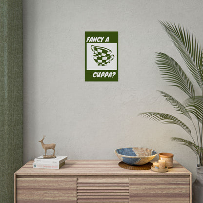 FANCY A CUPPA? POSTER (GREEN)