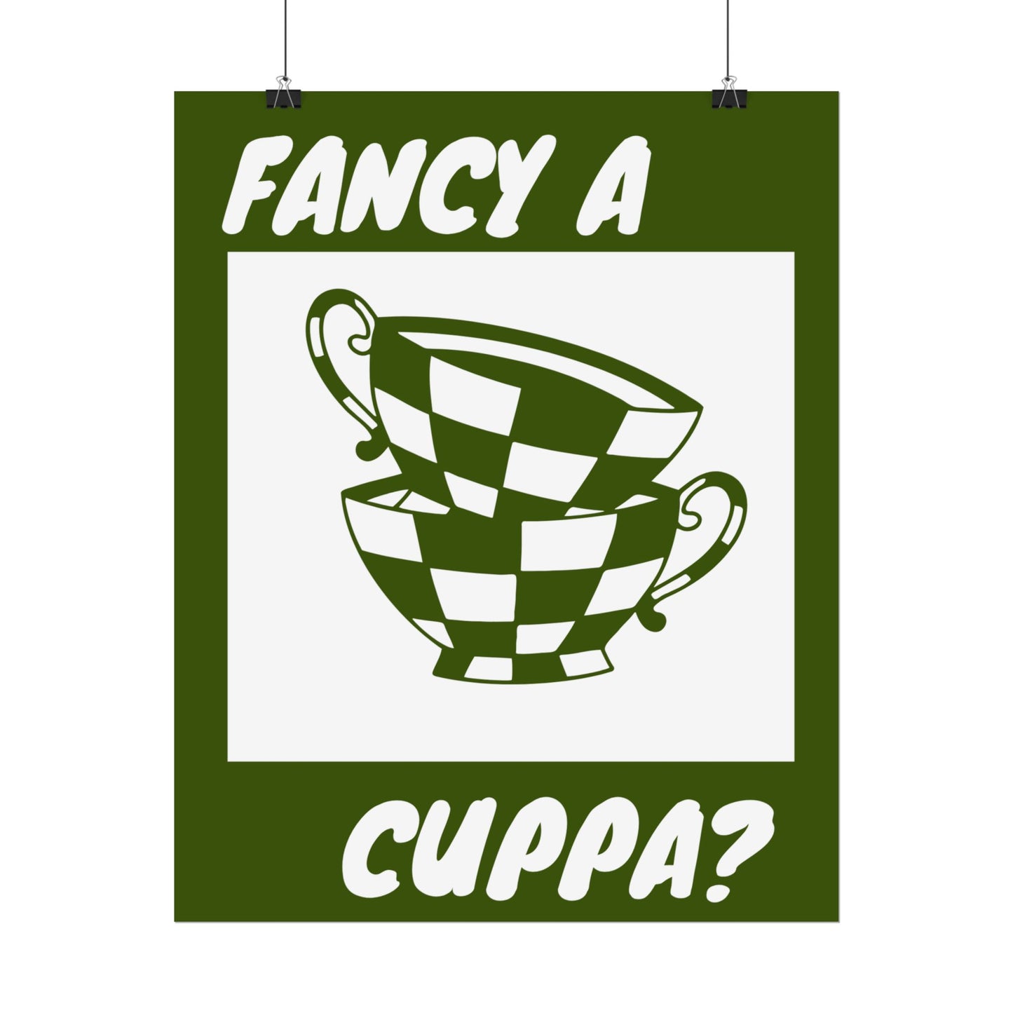 FANCY A CUPPA? POSTER (GREEN)