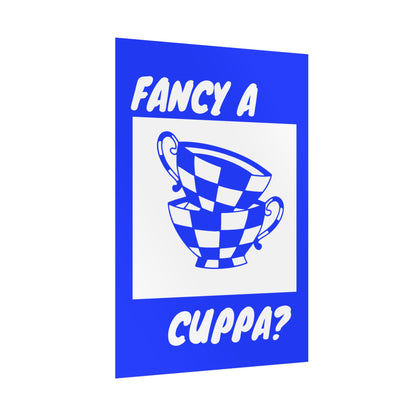 FANCY A CUPPA? POSTER (BLUE)