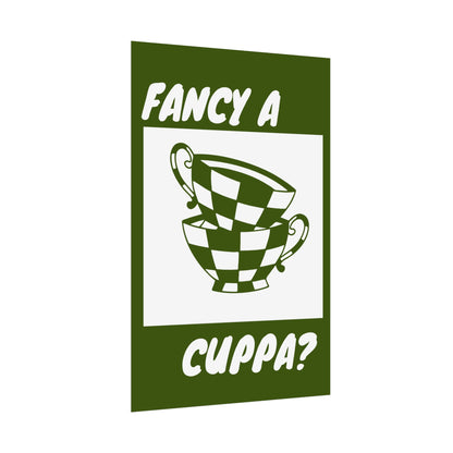 FANCY A CUPPA? POSTER (GREEN)