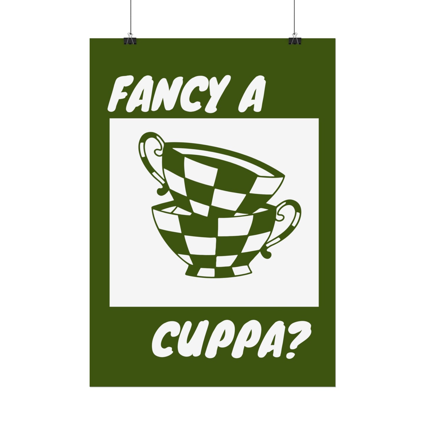 FANCY A CUPPA? POSTER (GREEN)