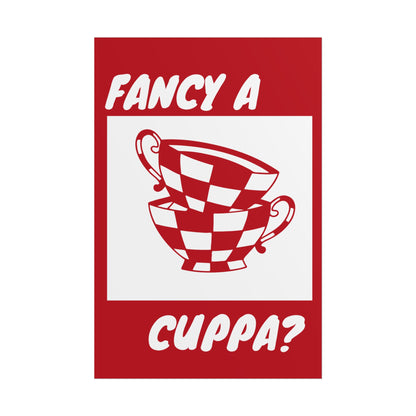 FANCY A CUPPA? POSTER (RED)