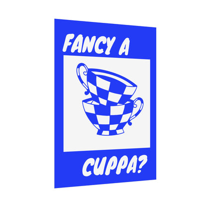 FANCY A CUPPA? POSTER (BLUE)