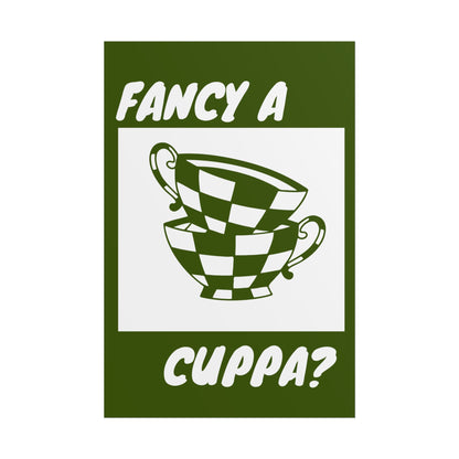 FANCY A CUPPA? POSTER (GREEN)