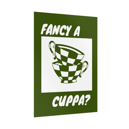 FANCY A CUPPA? POSTER (GREEN)