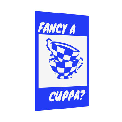 FANCY A CUPPA? POSTER (BLUE)