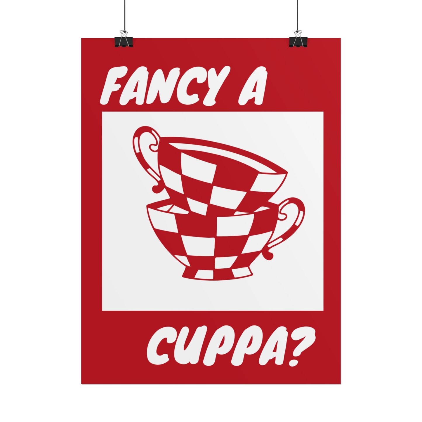 FANCY A CUPPA? POSTER (RED)
