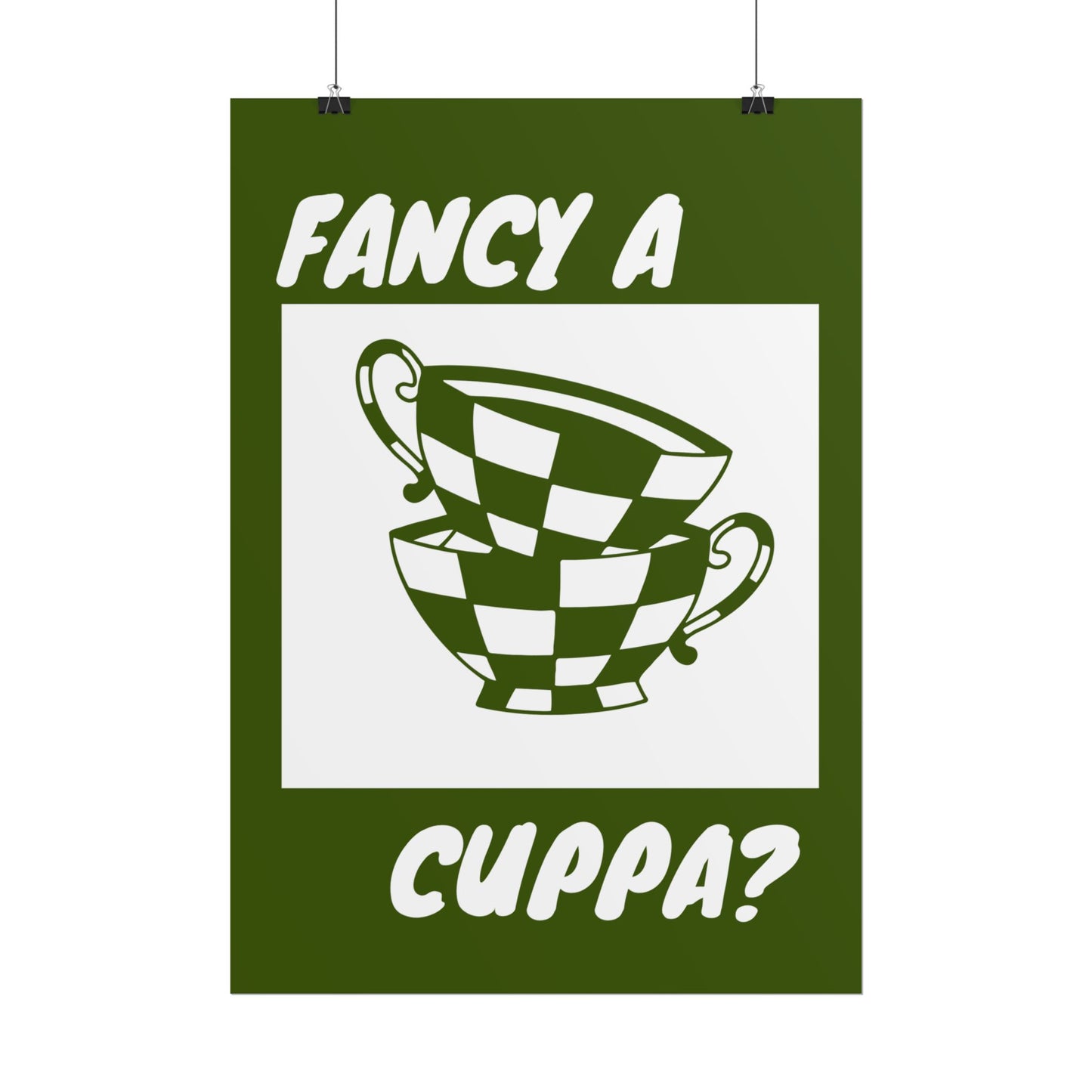 FANCY A CUPPA? POSTER (GREEN)