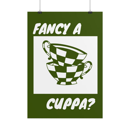 FANCY A CUPPA? POSTER (GREEN)