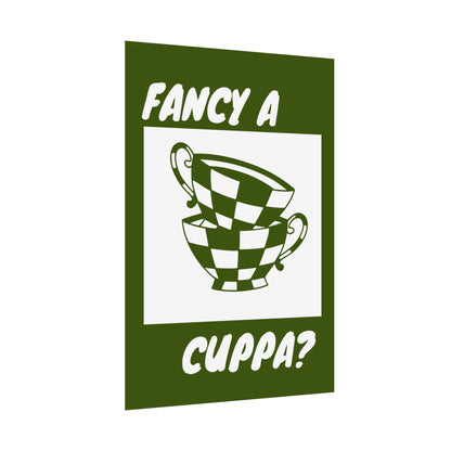 FANCY A CUPPA? POSTER (GREEN)
