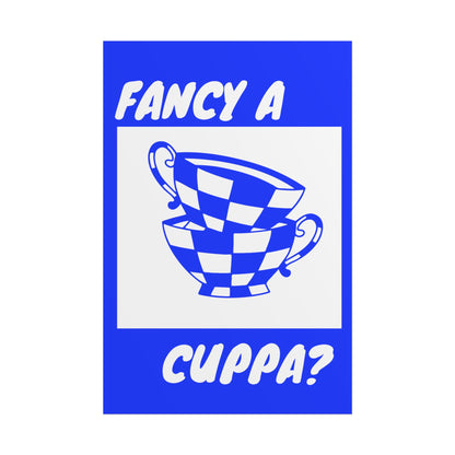 FANCY A CUPPA? POSTER (BLUE)