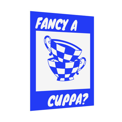 FANCY A CUPPA? POSTER (BLUE)