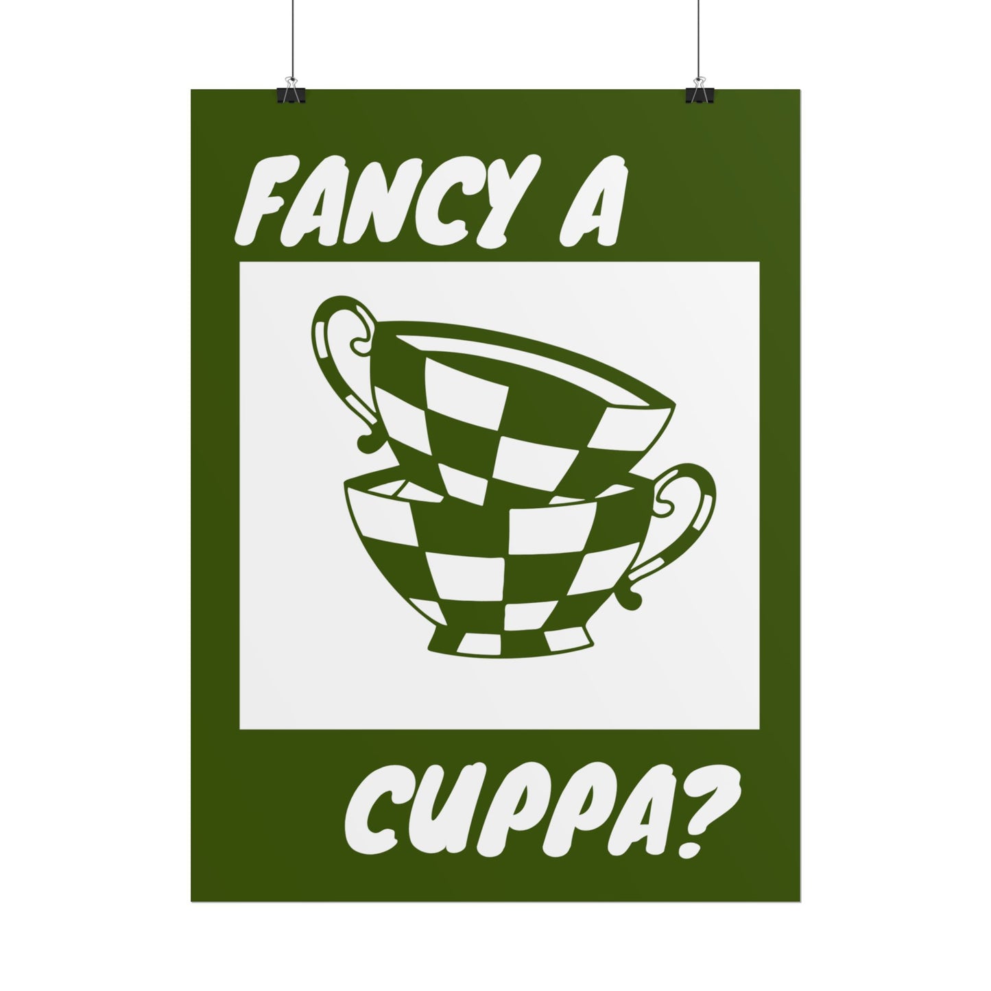 FANCY A CUPPA? POSTER (GREEN)