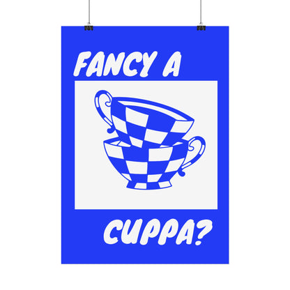 FANCY A CUPPA? POSTER (BLUE)