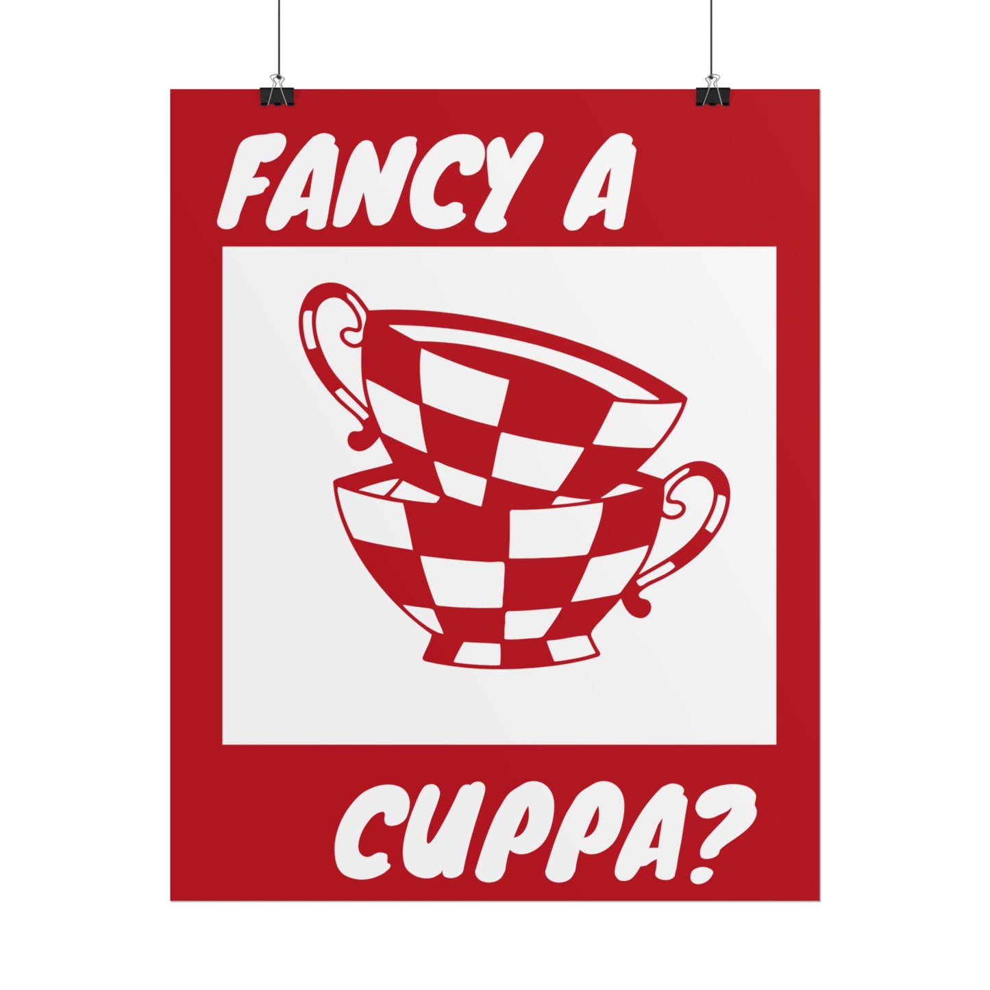 FANCY A CUPPA? POSTER (RED)