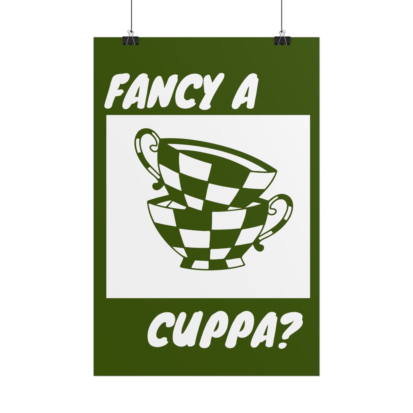 FANCY A CUPPA? POSTER (GREEN)