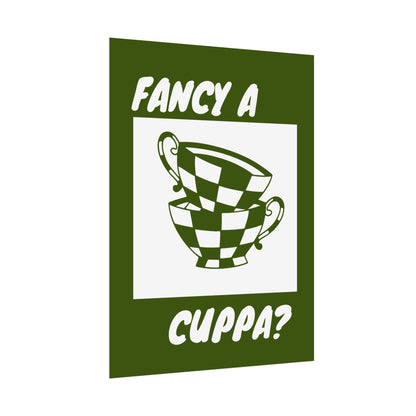 FANCY A CUPPA? POSTER (GREEN)