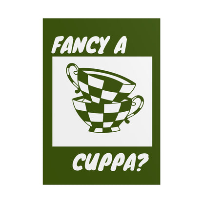 FANCY A CUPPA? POSTER (GREEN)