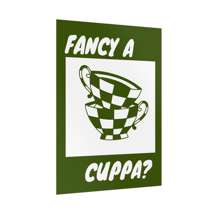 FANCY A CUPPA? POSTER (GREEN)