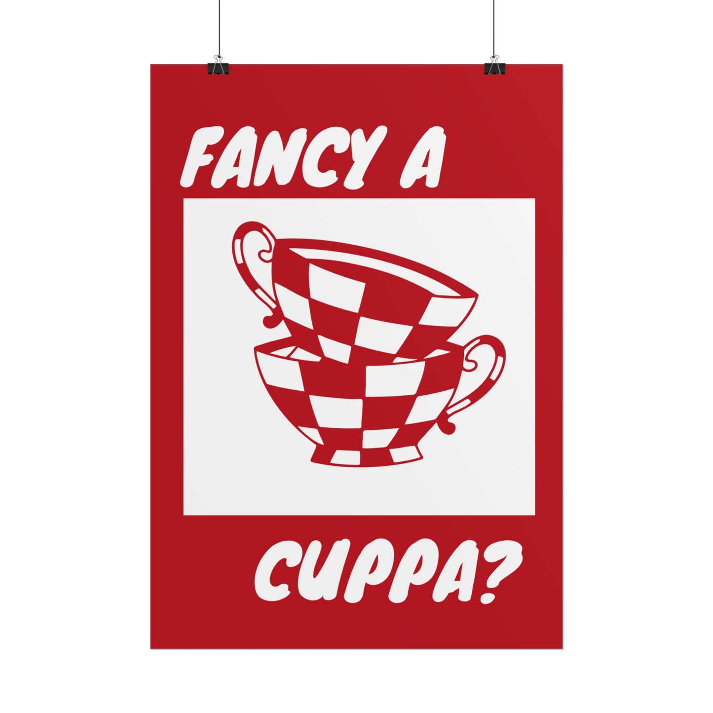 FANCY A CUPPA? POSTER (RED)