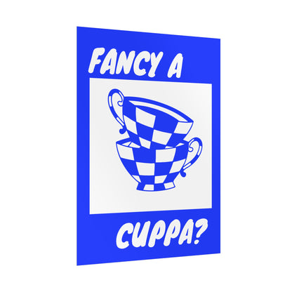 FANCY A CUPPA? POSTER (BLUE)