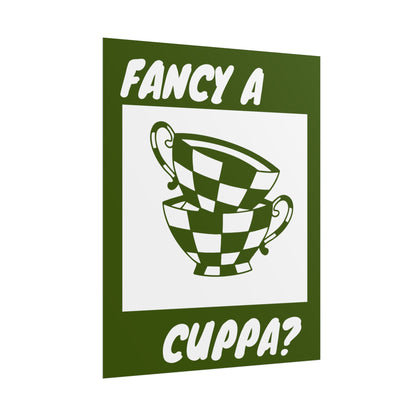 FANCY A CUPPA? POSTER (GREEN)