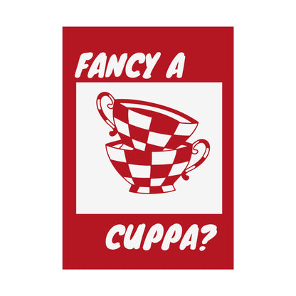 FANCY A CUPPA? POSTER (RED)