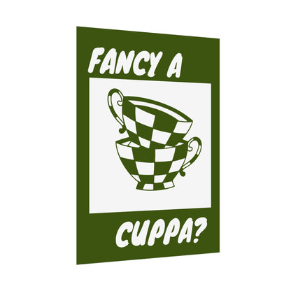 FANCY A CUPPA? POSTER (GREEN)