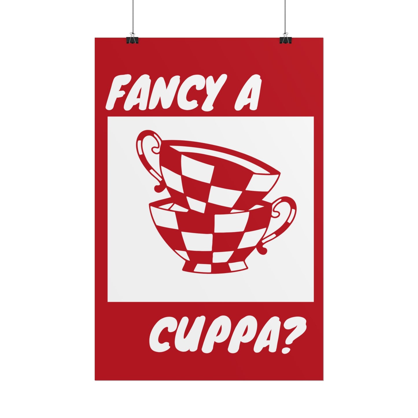 FANCY A CUPPA? POSTER (RED)