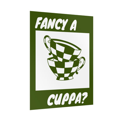FANCY A CUPPA? POSTER (GREEN)