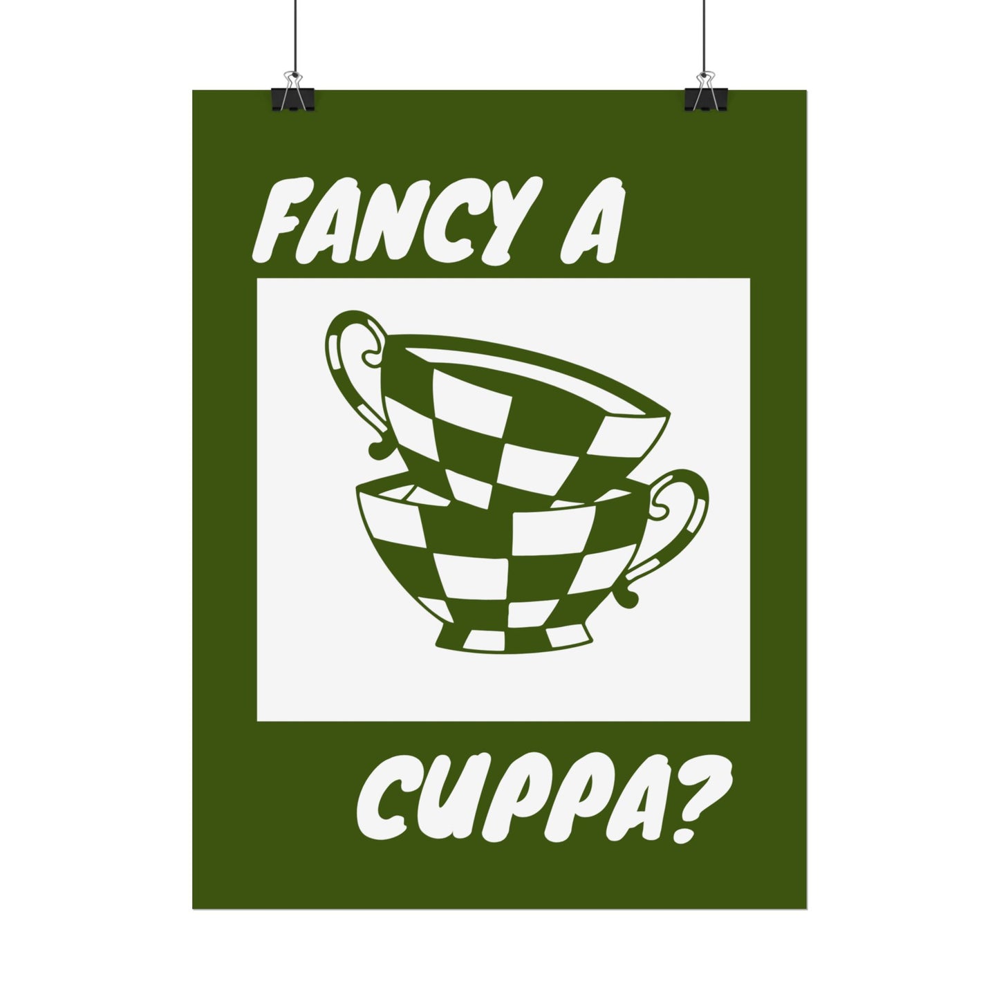FANCY A CUPPA? POSTER (GREEN)