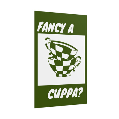 FANCY A CUPPA? POSTER (GREEN)