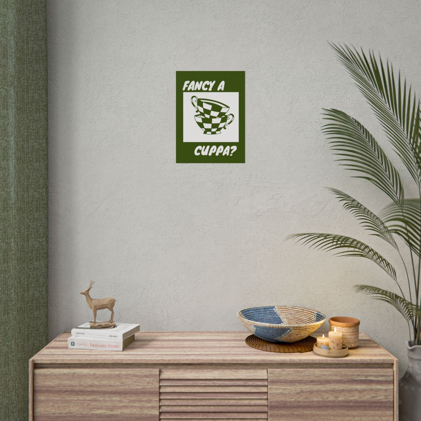 FANCY A CUPPA? POSTER (GREEN)