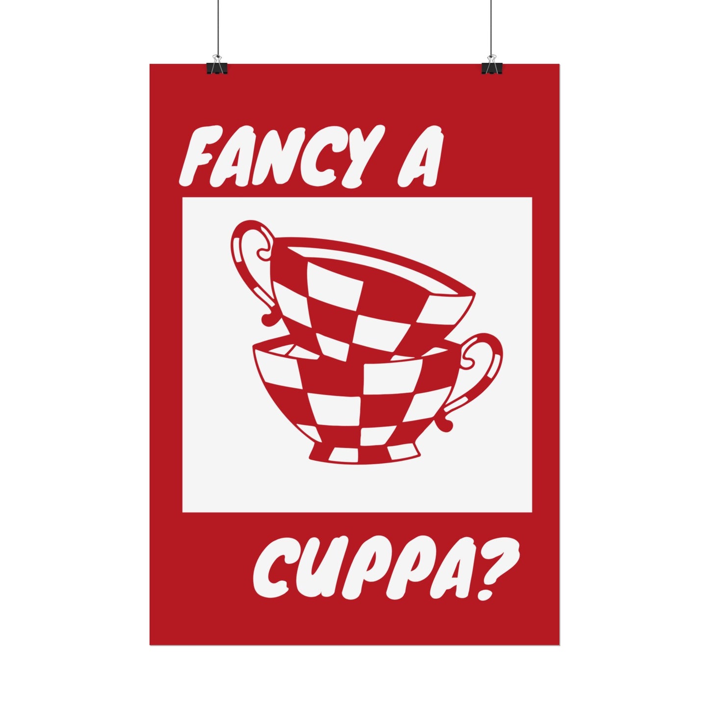 FANCY A CUPPA? POSTER (RED)