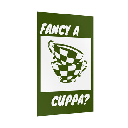 FANCY A CUPPA? POSTER (GREEN)