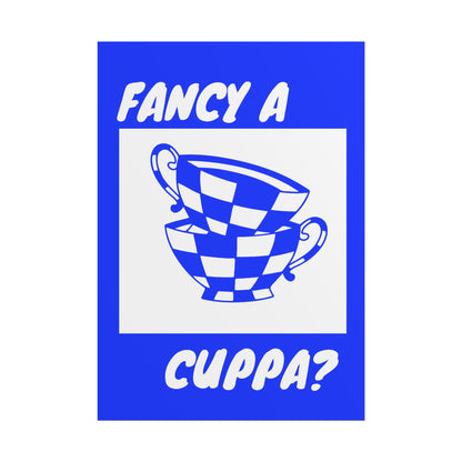 FANCY A CUPPA? POSTER (BLUE)